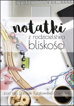 Notatki z rodzicielstwa bliskości