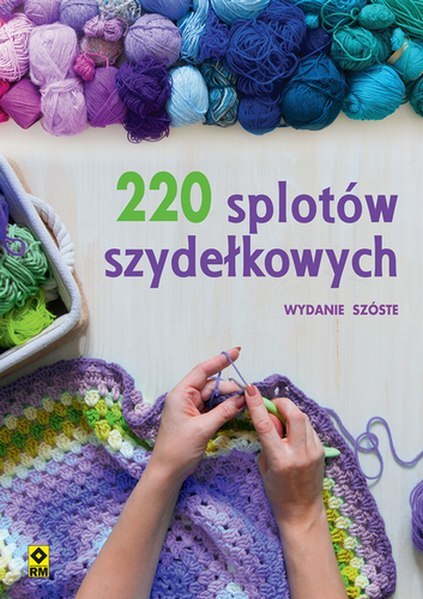 220 splotów szydełkowych. Wyd. VI