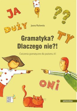 Gramatyka? Dlaczego nie?! Ćwiczenia gramatyczne dla poziomu A1 wyd. 4