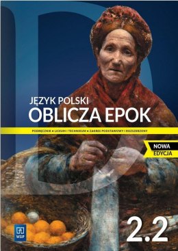 Nowe język polski Oblicza epok podręcznik 2 część 2 liceum i technikum zakres podstawowy i rozszerzony EDYCJA 2023