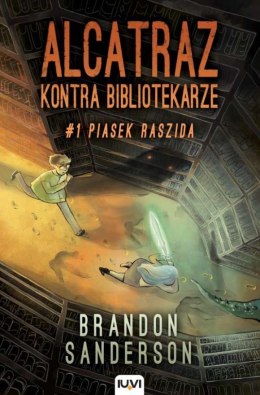 Piasek Raszida. Alcatraz kontra bibliotekarze. Tom 1