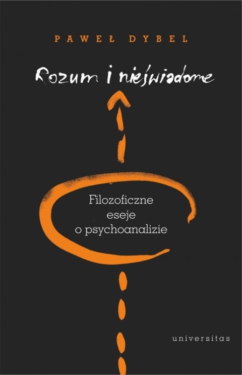 Rozum i nieświadome. Filozoficzne eseje o psychoanalizie wyd. 2