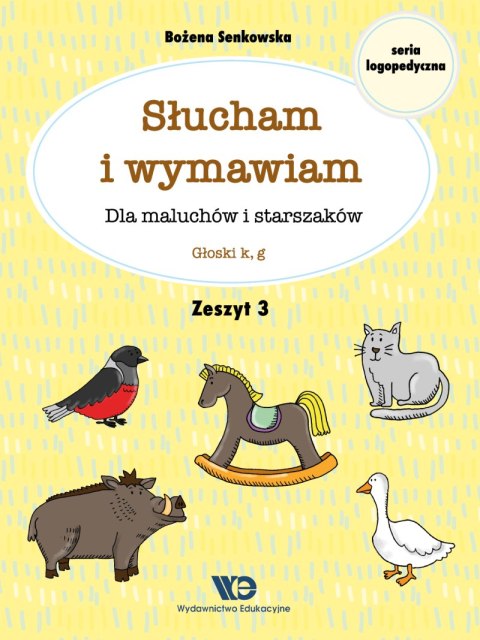 Słucham i wymawiam Dla maluchów i starszaków Zeszyt 3