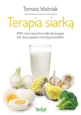 Terapia siarką msm i inne naturalne środki eliminujące ból stany zapalne i choroby przewlekłe