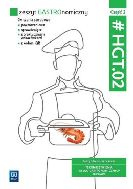 Zeszyt GASTROnomiczny Zeszyt ćwiczeń do nauki zawodu technik żywienia i usług gastronomicznych HGT.02 Część 2