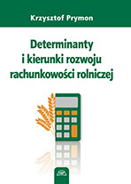 Determinanty i kierunki rozwoju rachunkowości rolniczej