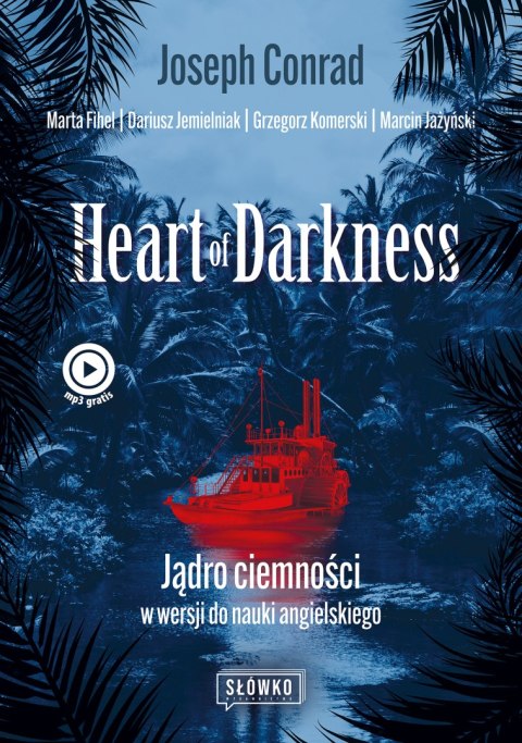 Heart of Darkness. Jądro ciemności w wersji do nauki angielskiego. Klasyka po angielsku