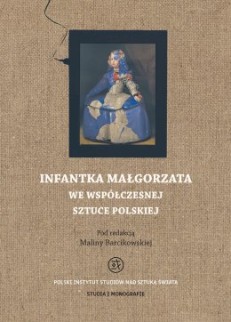 Infantka Małgorzata we współczesnej sztuce polskiej
