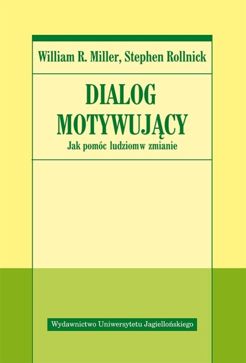 Dialog motywujący. Jak pomóc ludziom w zmianie