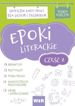 Epoki literackie Graficzne karty pracy dla liceum i technikum Część 2