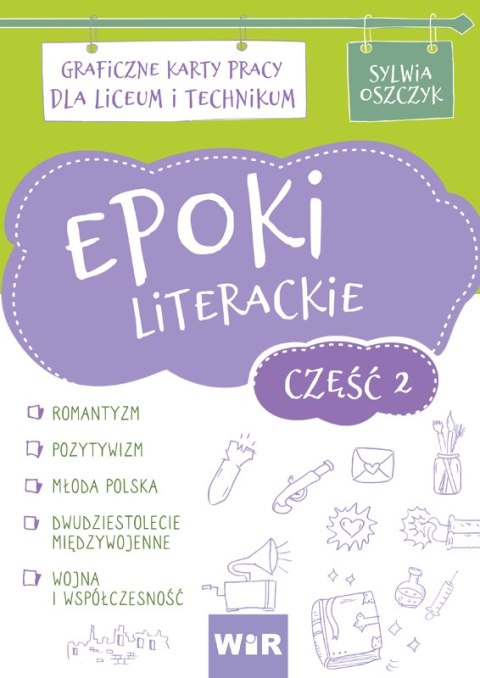 Epoki literackie Graficzne karty pracy dla liceum i technikum Część 2