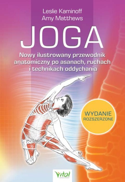 Joga. Nowy ilustrowany przewodnik anatomiczny po asanach, ruchach i technikach oddychania wyd. 2023