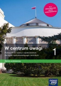 Nowe wiedza o społeczeństwie w centrum uwagi podręcznik 1 liceum i technikum zakres podstawowy 64202