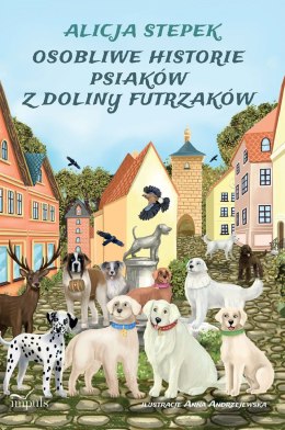 Osobliwe historie psiaków z doliny futrzaków Opowieści psychoedukacyjne i terapeutyczne