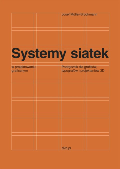 Systemy siatek w projektowaniu graficznym. Przewodnik dla grafików, typografów i projektantów 3D