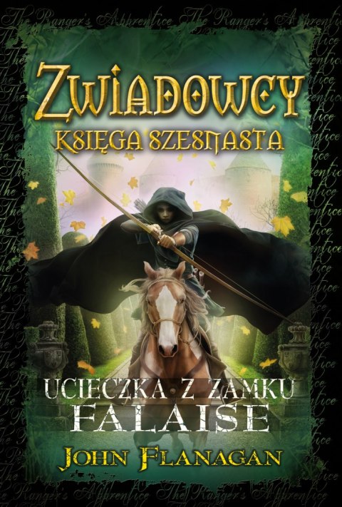 Ucieczka z zamku Falaise. Zwiadowcy. Tom 16