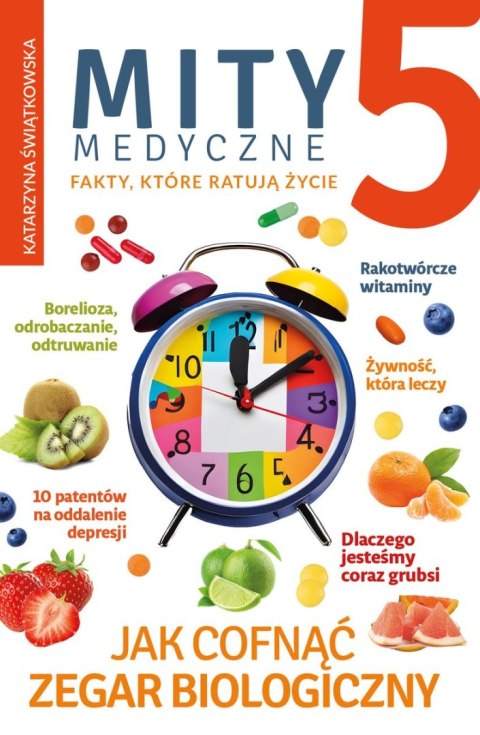 Mity medyczne 5. Jak cofnąć zegar biologiczny