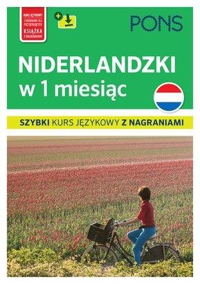 Niderlandzki w 1 miesiąc Szybki kurs językowy PONS z nagraniami