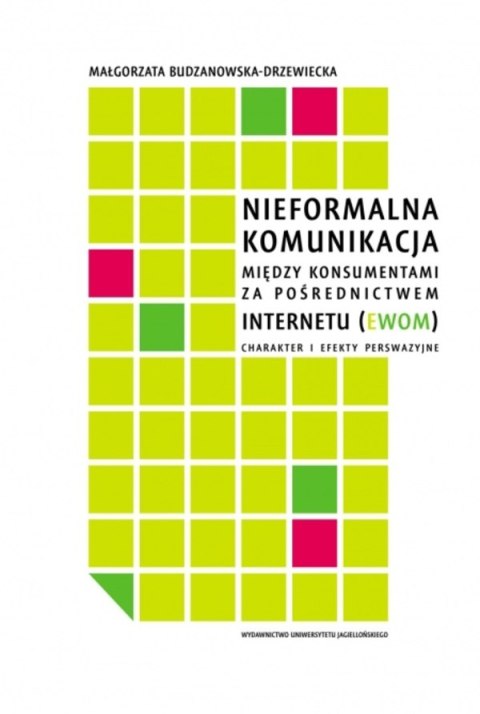 Nieformalna komunikacja między konsumentami za pośrednictwem internetu (eWOM). Charakter i efekty perswazyjne