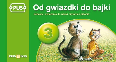 PUS Od gwiazdki do bajki Zabawy i ćwiczenia sylabowe część 3