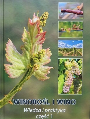 Winorośl i wino. Wiedza i praktyka - część 1