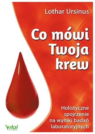 Co mówi twoja krew holistyczne spojrzenie na wyniki badań laboratoryjnych