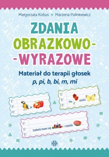 Zdania obrazkowo-wyrazowe - p, pi, b, bi, m, mi