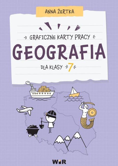 Geografia Graficzne karty pracy dla klasy 7