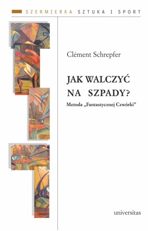 Jak walczyć na szpady? Metoda „Fantastycznej Czwórki"