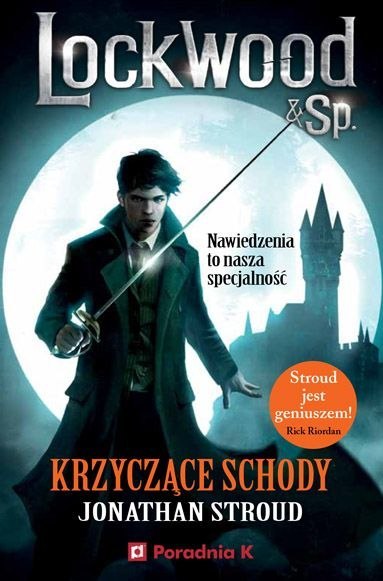 Krzyczące schody. Lockwood i Spółka. Tom 1 wyd. 2023