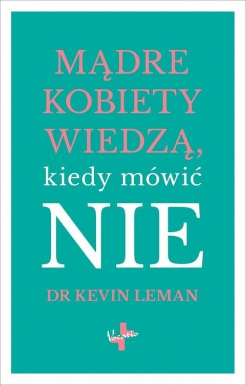 Mądre kobiety wiedzą kiedy mówić nie