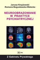 Neuroobrazowanie w praktyce psychiatrycznej