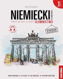 Niemiecki w tłumaczeniach. Słownictwo 1. Poziom A1-B1