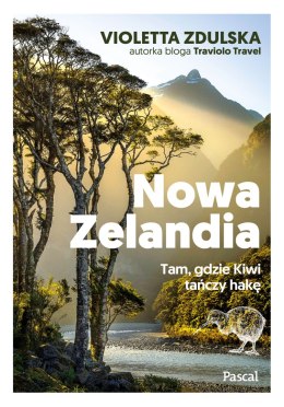 Nowa Zelandia. Tam, gdzie Kiwi tańczy hakę