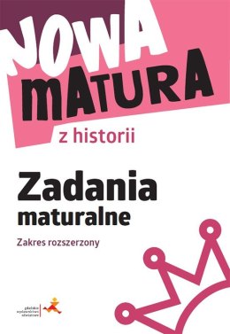 Nowa matura z historii Zadania maturalne Zakres rozszerzony