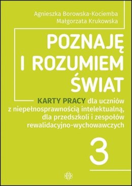 Poznaję i rozumiem świat część 3 Karty pracy dla uczniów z niepełnosprawnością intelektualną dla przedszkoli i zespołów rewalida