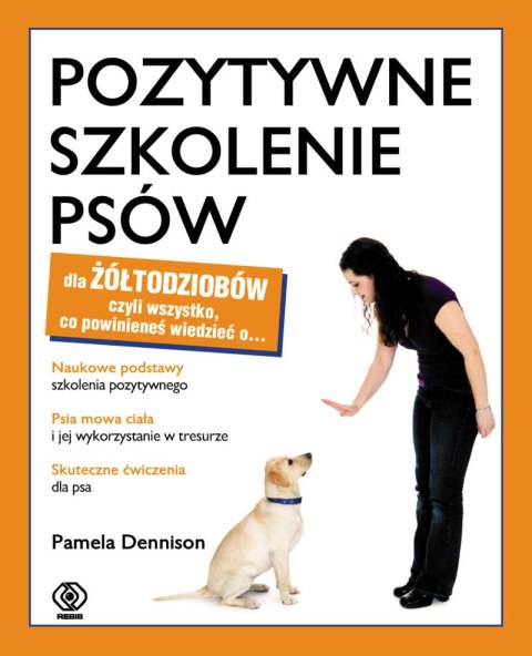 Pozytywne szkolenie psów dla żółtodziobów