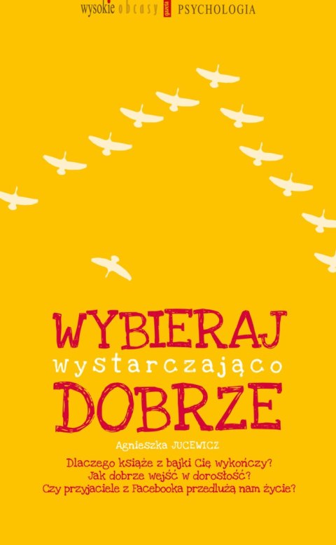 Wybieraj wystarczająco dobrze