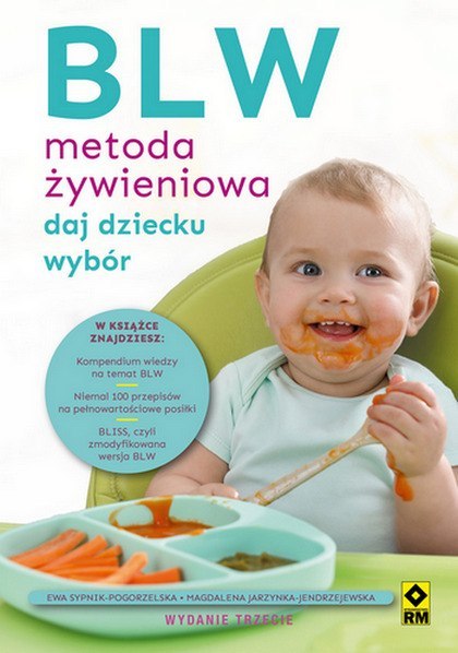 BLW Metoda żywieniowa Daj dziecku wybór