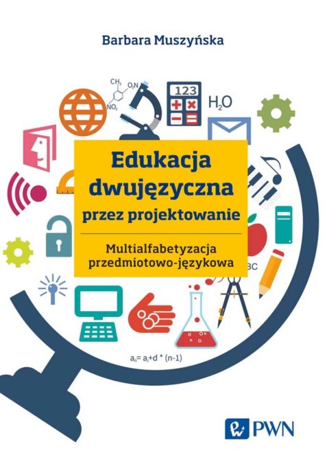 Edukacja dwujęzyczna przez projektowanie. Multialfabetyzacja przedmiotowo-językowa