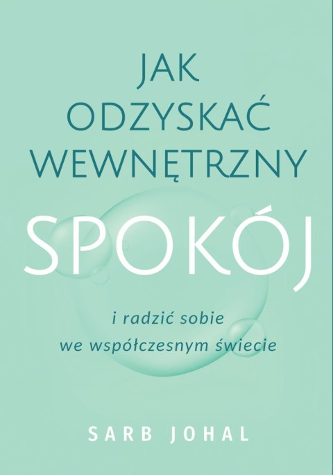 Jak odzyskać wewnętrzny spokój i radzić sobie we współczesnym świecie