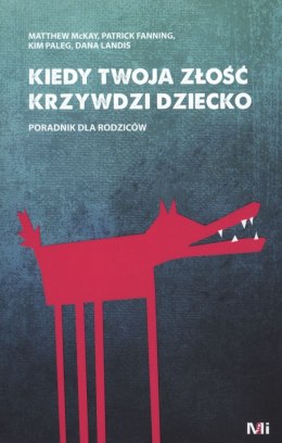 Kiedy twoja złość krzywdzi dziecko