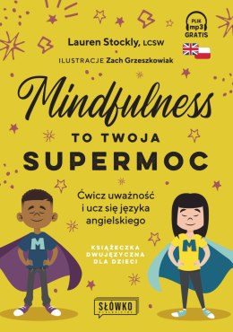 Mindfulness to twoja supermoc. Ćwicz uważność i ucz się języka angielskiego