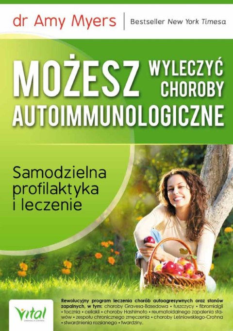 Możesz wyleczyć choroby autoimmunologiczne. Samodzielna profilaktyka i leczenie wyd. 2024