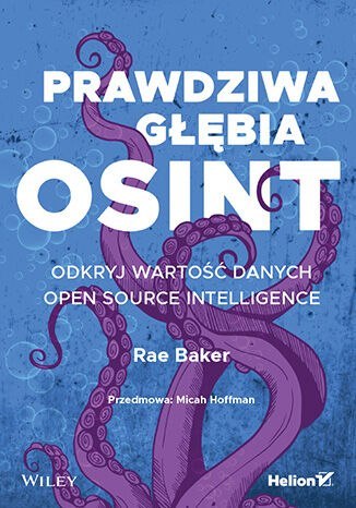 Prawdziwa głębia OSINT. Odkryj wartość danych Open Source Intelligence