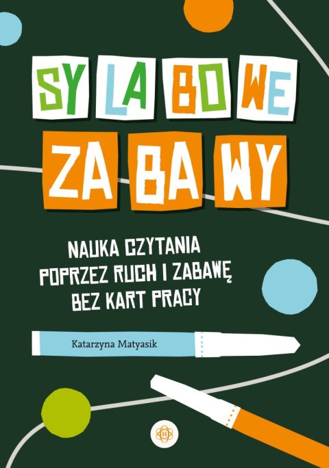 Sylabowe zabawy Nauka czytania poprzez ruch i zabawę bez kart pracy