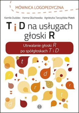 T i D na usługach głoski R