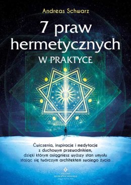 7 praw hermetycznych w praktyce