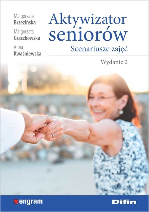 Aktywizator seniorów. Scenariusze zajęć wyd. 2