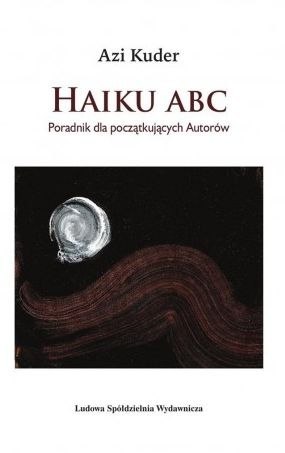 Haiku ABC. Poradnik dla początkujących autorów